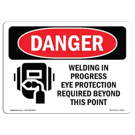 Signmission OSHA Sign, Welding In Progress Eye Protection Required, 18in X 12in Plastic, 18" W, 12" H, Lndscp OS-DS-P-1218-L-1623